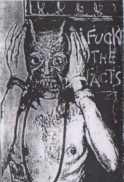 Fuck The Facts : Fuck the Facts